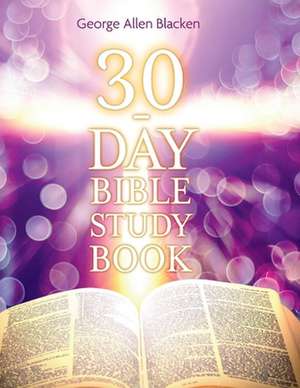 30-Day Bible Study Book de George Blacken