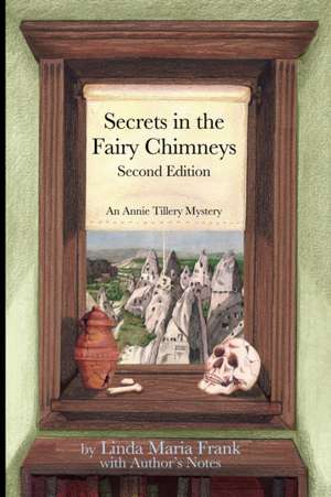 Secrets in the Fairy Chimneys, 2nd Edition de Linda Maria Frank