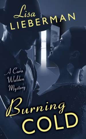 Burning Cold de Lisa Lieberman