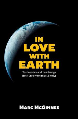 In Love with Earth de Marc McGinnes