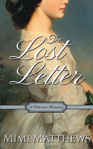 The Lost Letter de Mimi Matthews