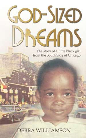 God-Sized Dreams de Debra Williamson