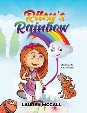 Riley's Rainbow de Lauren McCall