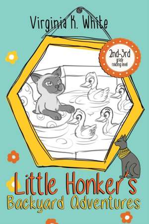 Little Honker's Backyard Adventures de Virginia K White