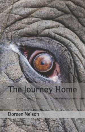 The Journey Home de Doreen Nelson