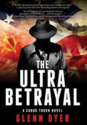 The Ultra Betrayal de Glenn Dyer