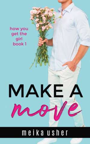 MAKE A MOVE