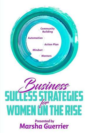 Business Success Strategies for Women on the Rise de Tiffany Winfrey