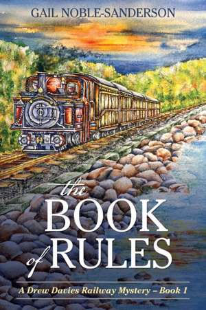 The Book of Rules de Gail Noble-Sanderson