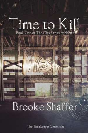 Time to Kill de Brooke M Shaffer