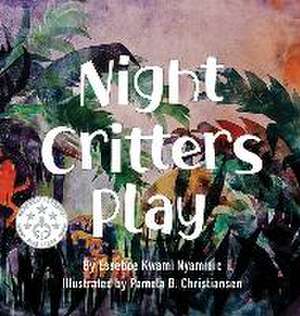 Night Critters Play de Esseboe Kwami Nyamidie