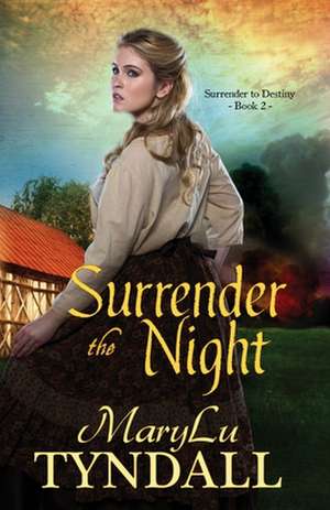 Surrender the Night de Marylu Tyndall