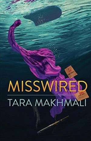 MISSWIRED de Tara Makhmali