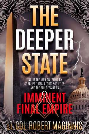 The Deeper State de Lt. Col. Robert Maginnis