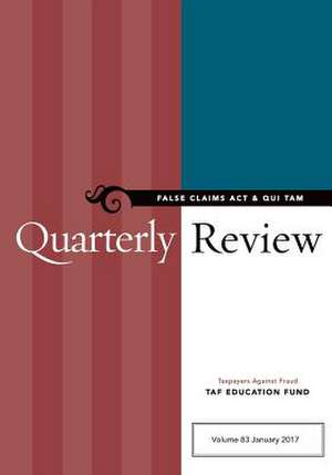 False Claims ACT & Qui Tam Quarterly Review de Taxpayers Against Fraud Education Fund