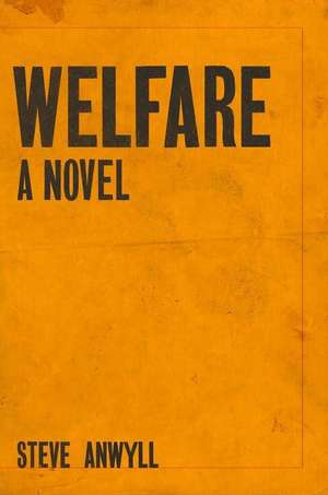 Welfare de Steve Anwyll