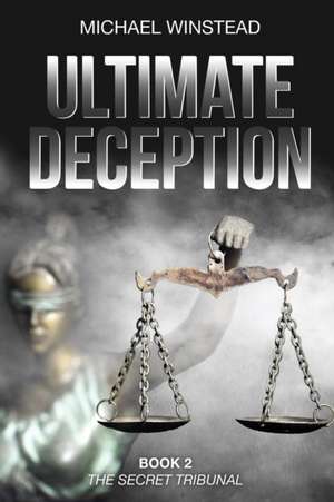 Ultimate Deception de Michael Winstead