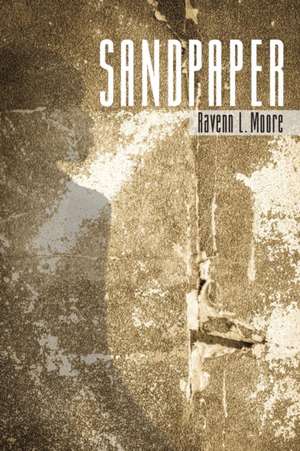 Sandpaper de Ravenn L Moore