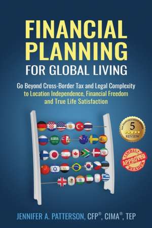 Financial Planning for Global Living de Jennifer A Patterson