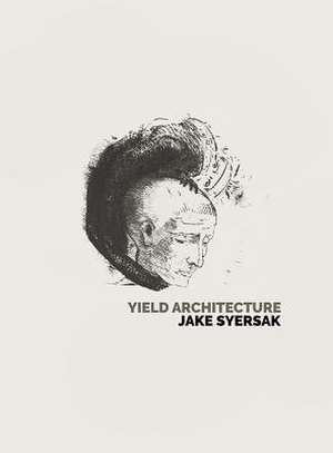 Yield Architecture de Jake Syersak