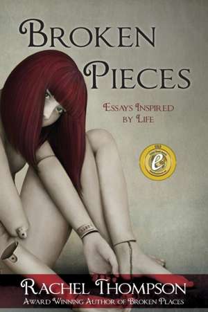 Broken Pieces de Rachel Thompson