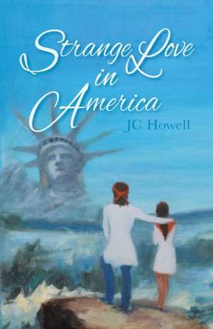 Strange Love in America de Jc Howell