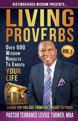 Distinguished Wisdom Presents . . . "Living Proverbs"-Vol.1 de Terrance Levise Turner