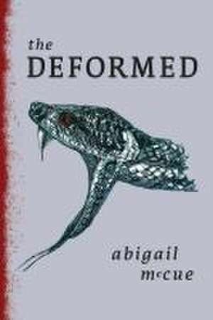 The Deformed de Abigail McCue