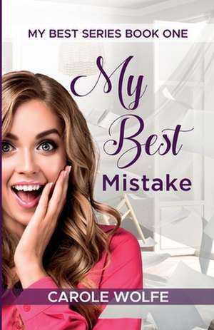 My Best Mistake de Carole Wolfe