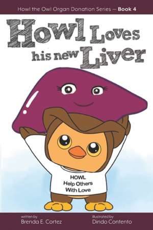 Howl Loves His New Liver de Brenda E. Cortez