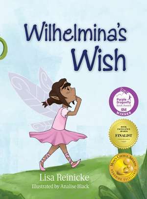 Wilhelmina's Wish de Lisa Reinicke