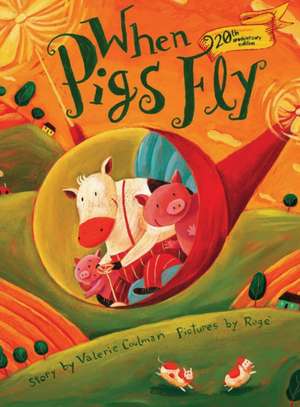 When Pigs Fly (20th anniversary edition) de Valerie Coulman