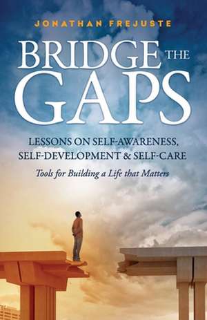 Bridge the Gaps de Jonathan Frejuste