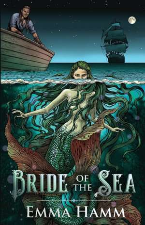 Bride of the Sea de Emma Hamm