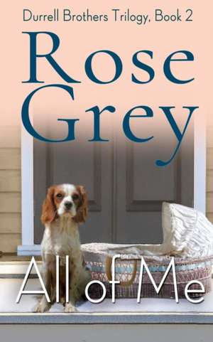 All Of Me de Rose Grey