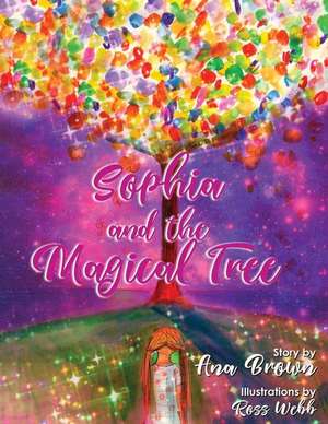 Sophia and the Magical Tree de Ana Brown