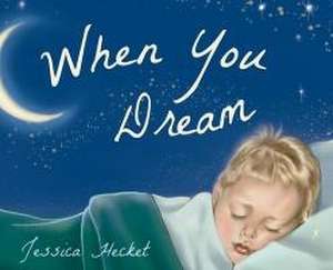 When You Dream de Jessica Hecket