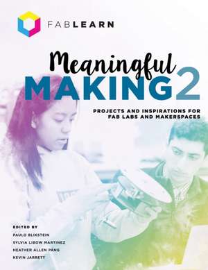 Meaningful Making 2 de Paulo Blikstein