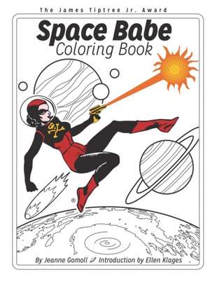 Space Babe Coloring Book de Jeanne Gomoll