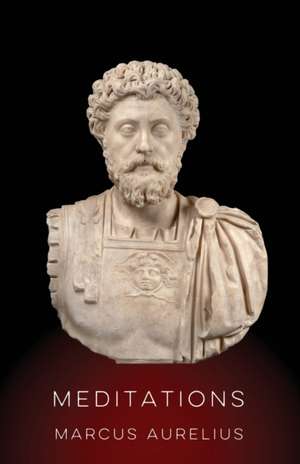 Meditations by Marcus Aurelius de Marcus Aurelius