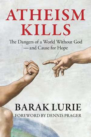 Atheism Kills de Barak Lurie