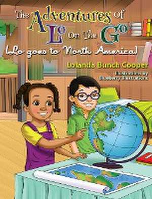 Adventures Of Lo On The Go ( Lo goes to North America) de Lolanda Bunch Cooper