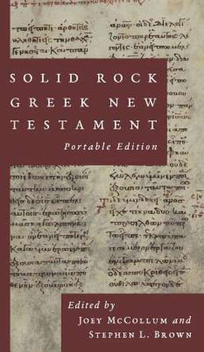 Solid Rock Greek New Testament, Portable Edition de McCollum, Joey