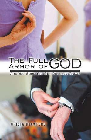 The Full Armor of God de Crista Crawford