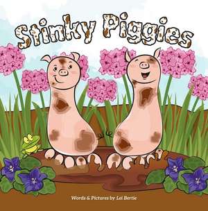 Stinky Piggies de Lei Bertie