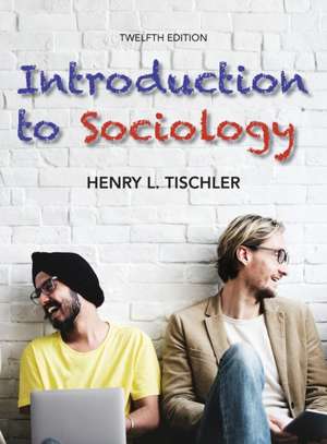 Introduction to Sociology 12th edition de Henry L. Tischler