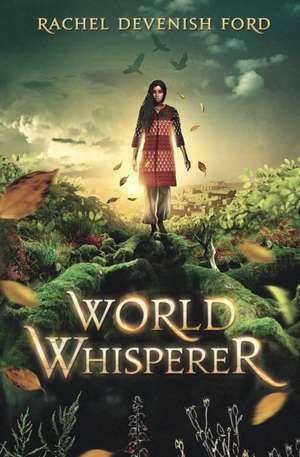 World Whisperer de Rachel Devenish Ford