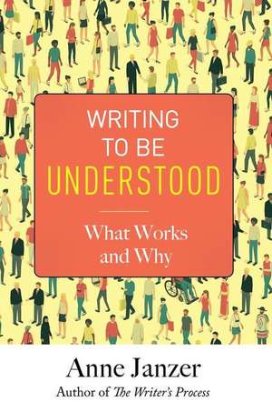 Writing to Be Understood de Anne Janzer