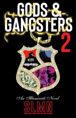 Gods & Gangsters 2: An Illuminati Novel de Slmn