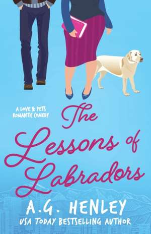 Henley, A: LESSONS OF LABRADORS